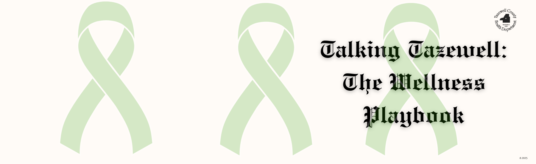 Three green awareness ribbons overlayed with text "Talking Tazewell: The Wellness Playbook"